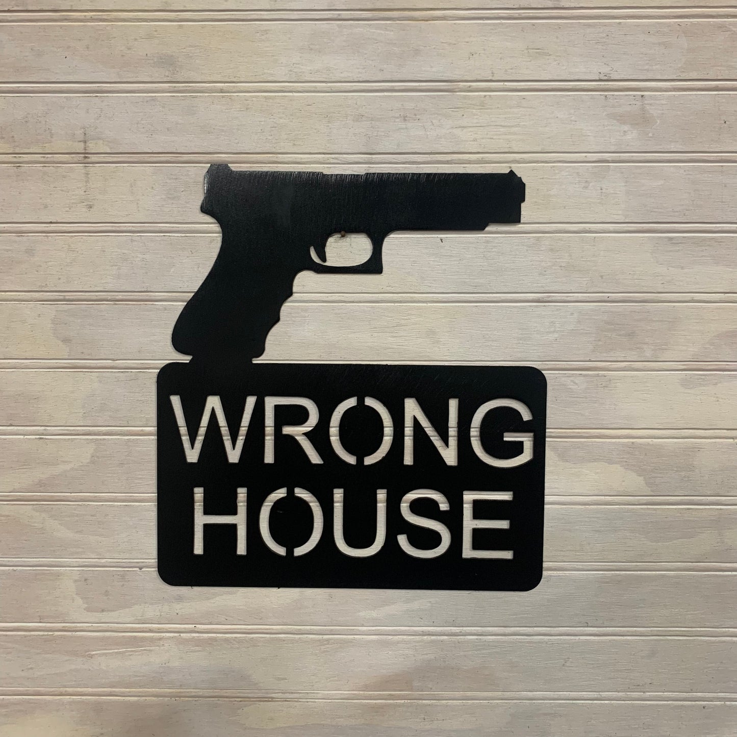 Wrong House Glock | Metal Wall Sign